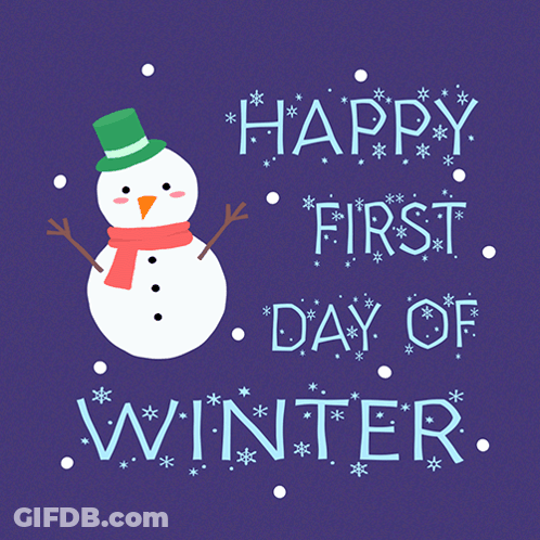 A Happy First Day Of Winter Poster With A Snowman And Snowflakes GIF