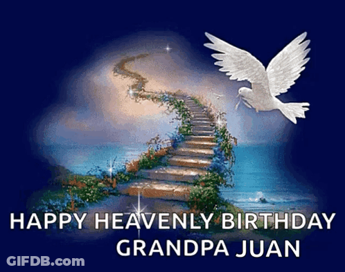 A Happy Heavenly Birthday Grandpa Juan Card With A Dove Flying Over Stairs GIF