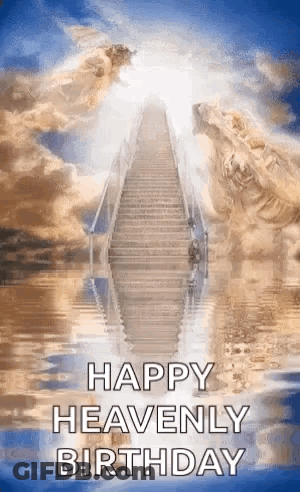 A Happy Heavenly Birthday Greeting Card With A Staircase Leading To Heaven . GIF