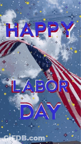 A Happy Labor Day Greeting Card With An American Flag In The Background GIF