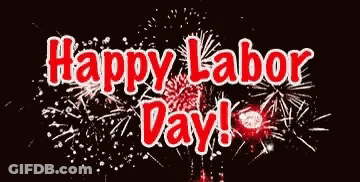 A Happy Labor Day Greeting With Fireworks Behind It GIF