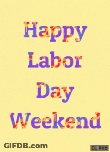A Happy Labor Day Weekend Greeting Card With A Yellow Background GIF