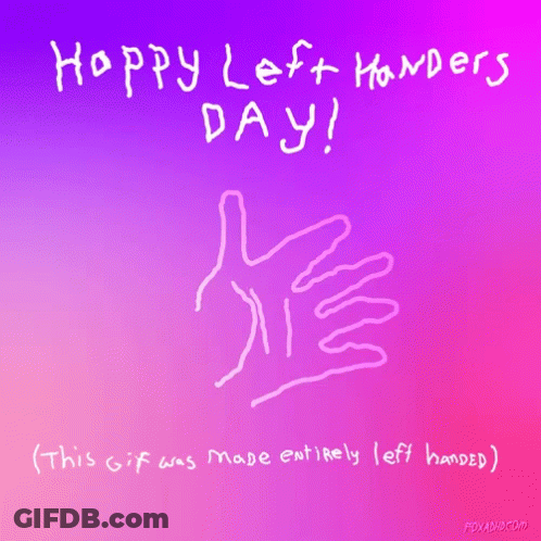 A Happy Left Handers Day Greeting Card With A Hand Drawn On It GIF