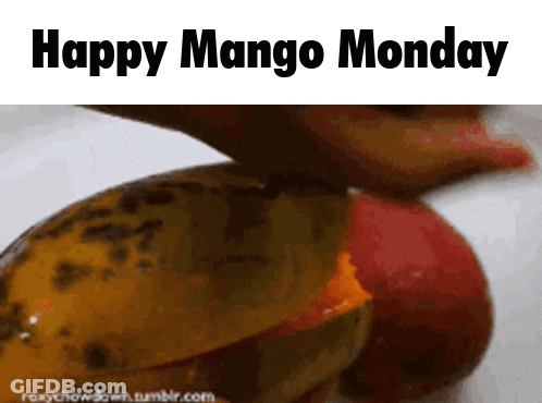 A Happy Mango Monday Greeting With A Picture Of A Mango Being Cut In Half GIF