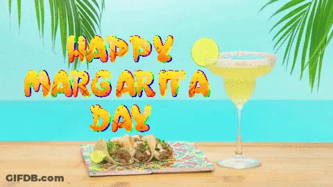 A Happy Margarita Day Sign With A Margarita And Tacos On A Table GIF