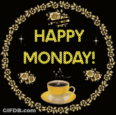 A Happy Monday Greeting With A Cup Of Coffee GIF