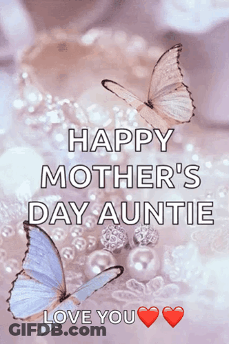 A Happy Mother 'S Day Auntie Card With Butterflies GIF