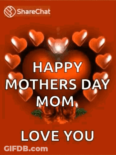 A Happy Mother 'S Day Card With A Heart Surrounded By Hearts And The Words `` Happy Mother 'S Day Mom Love You '' GIF