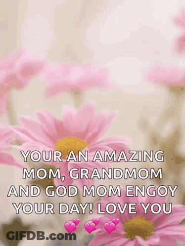 A Happy Mother 'S Day Card With Flowers And Hearts GIF