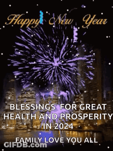 A Happy New Year Greeting Card With Fireworks And The Words `` Blessings For Great Health And Prosperity In 2024 Family GIF