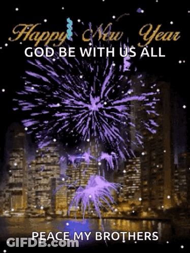 A Happy New Year Greeting Card With Purple Fireworks And The Words " God Be With Us All Peace My Brothers " GIF