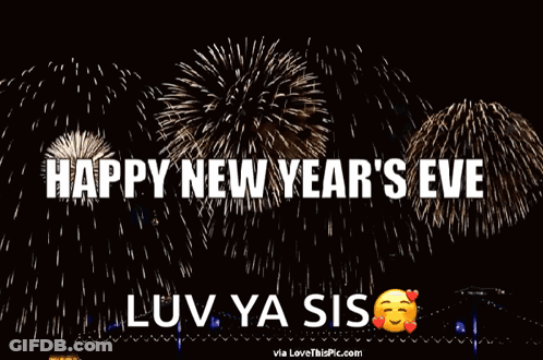 A Happy New Year 'S Eve Greeting With Fireworks Behind It GIF