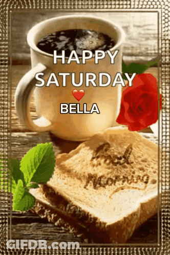 A Happy Saturday Bella Greeting Card With A Cup Of Coffee GIF