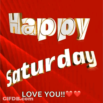 A Happy Saturday Message With A Red Background GIF