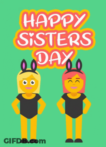 A Happy Sisters Day Greeting Card With Two Girls In Bunny Costumes GIF