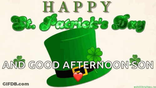 A Happy St. Patrick 'S Day And Good Afternoon Son Message GIF