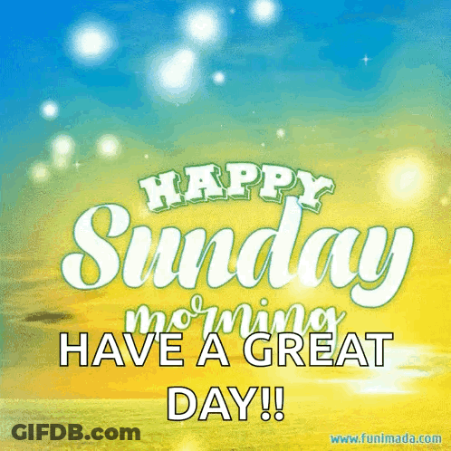A Happy Sunday Morning Have A Great Day Animated Greeting Card GIF
