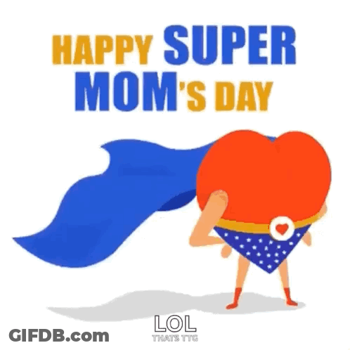 A Happy Super Mom 'S Day Greeting Card With A Heart Shaped Superhero GIF
