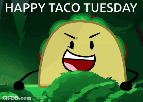 A Happy Taco Tuesday Poster With A Cartoon Taco Character GIF