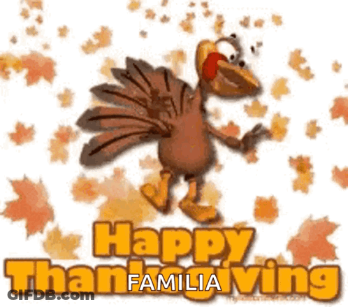 A Happy Thanksgiving Card With A Turkey And The Words Happy Familia Ving GIF