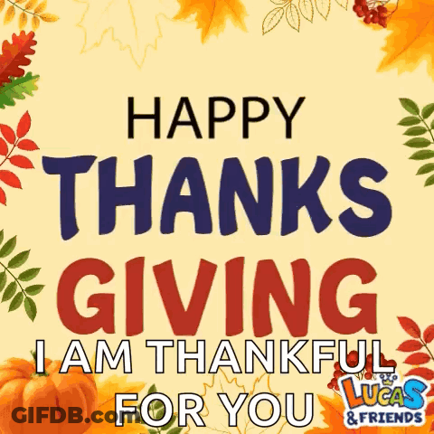 A Happy Thanksgiving Message From Lucas And Friends GIF