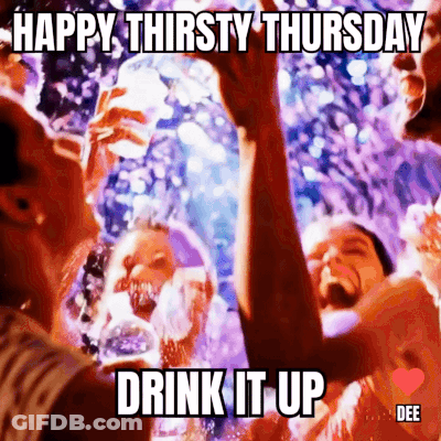 A Happy Thirsty Thursday Drink It Up Meme With People Drinking Water GIF