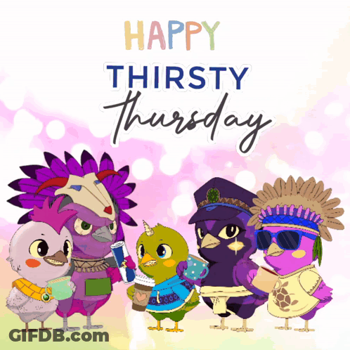 A Happy Thirsty Thursday Sign With Cartoon Birds GIF