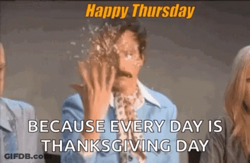 A Happy Thursday Because Every Day Is Thanksgiving Day With A Man In A Blue Suit . GIF