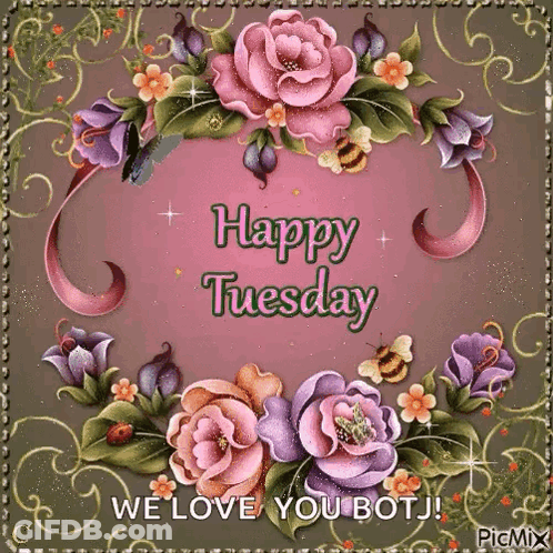A Happy Tuesday Card With Flowers And Butterflies GIF