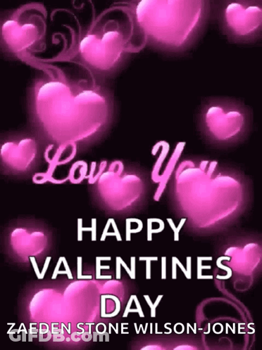 A Happy Valentine 'S Day Card With Pink Hearts And The Name Zaeden Stone Wilson Jones GIF