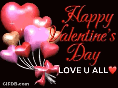 A Happy Valentine 'S Day Greeting Card With Balloons In The Shape Of Hearts And The Words `` Love U All '' . GIF