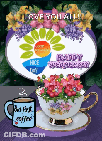 A Happy Wednesday Greeting Card With A Cup Of Coffee And Flowers GIF