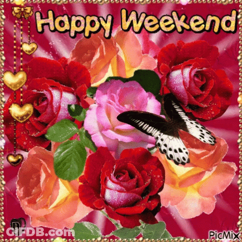 A Happy Weekend Greeting Card With Roses And Hearts GIF