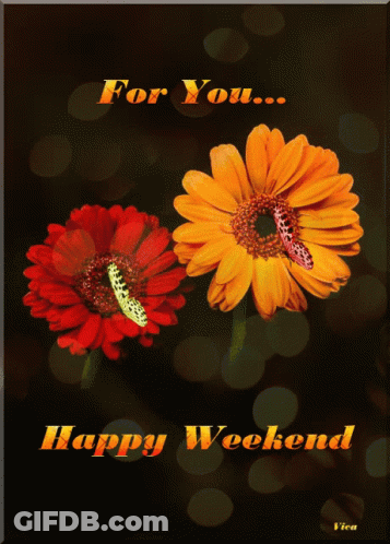 A Happy Weekend Greeting Card With Two Flowers And Butterflies On It GIF