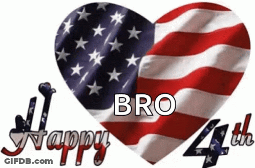 A Heart Shaped American Flag With The Words Bro Happy 4Th GIF