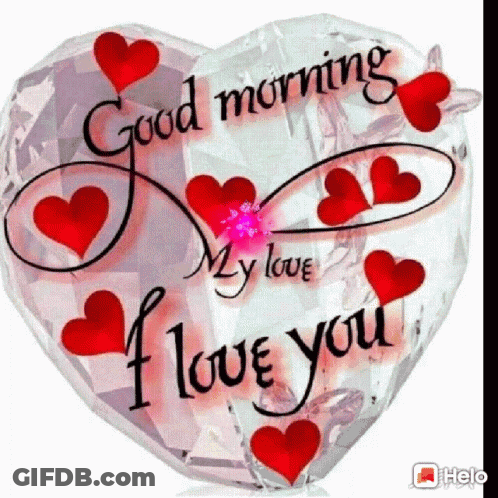 A Heart Shaped Balloon With The Words `` Good Morning My Love I Love You '' Written On It . GIF