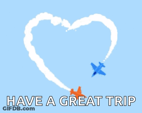 A Heart Shaped Cloud With The Words Have A Great Trip Below It GIF