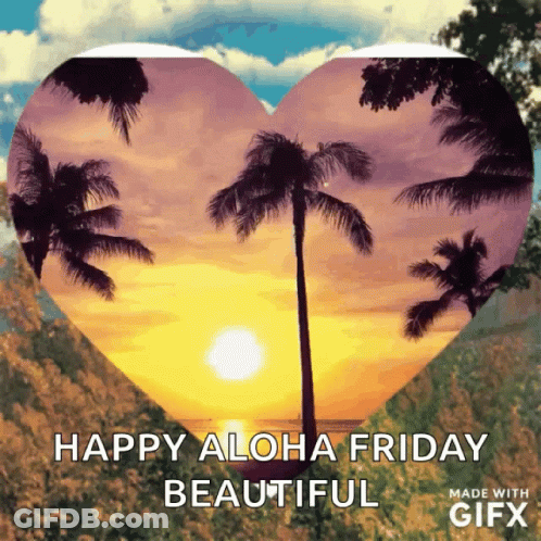A Heart With Palm Trees Inside Of It And The Words Happy Aloha Friday Beautiful GIF