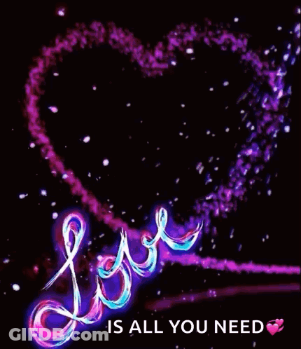 A Heart With The Words `` Love Is All You Need '' Written On It . GIF
