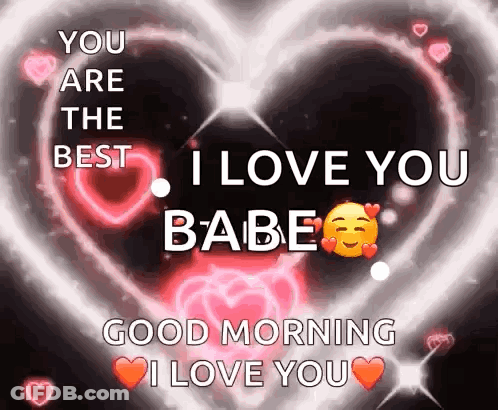 A Heart With The Words " You Are The Best I Love You Babe " On It GIF