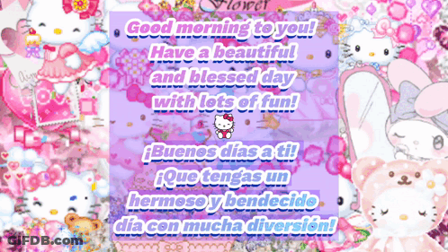 A Hello Kitty Greeting Card That Says " Good Morning To You Have A Beautiful And Blessed Day With Lots Of Fun " GIF