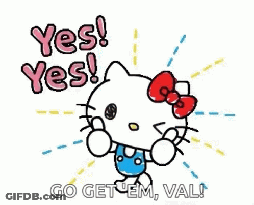 A Hello Kitty Sticker That Says `` Yes ! Yes ! Go Getem , Val ! '' GIF