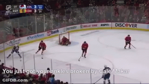 A Hockey Game Is Being Played With The Words " You Just Got Your Ankles Broken By Cale Makar " On The Bottom GIF
