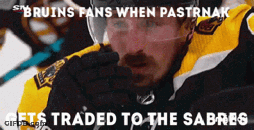 A Hockey Player With The Words Bruins Fans When Pastrnak Gets Traded To The Sabres On The Bottom GIF