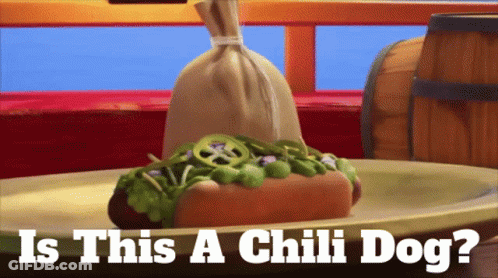 A Hot Dog On A Plate With The Words " Is This A Chili Dog " GIF