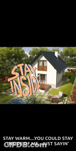 A House With A Sign That Says Stay Inside GIF
