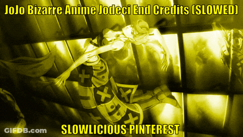 A Jojo Bizarre Anime Jodec End Credits Slowed Slowlicious Pinterest GIF