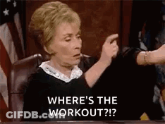 Judge Asking Where's The Workout GIF