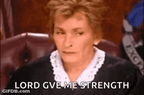A Judge Is Sitting In A Courtroom And Saying `` Lord Give Me Strength '' GIF