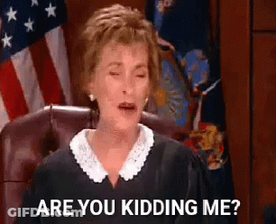 A Judge Is Sitting In A Courtroom With Her Eyes Closed And Says `` Are You Kidding Me ? '' GIF